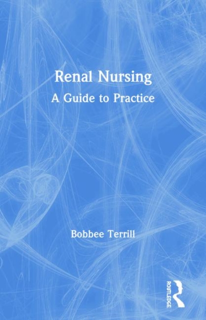 Renal Nursing : A Guide to Practice, Paperback / softback Book