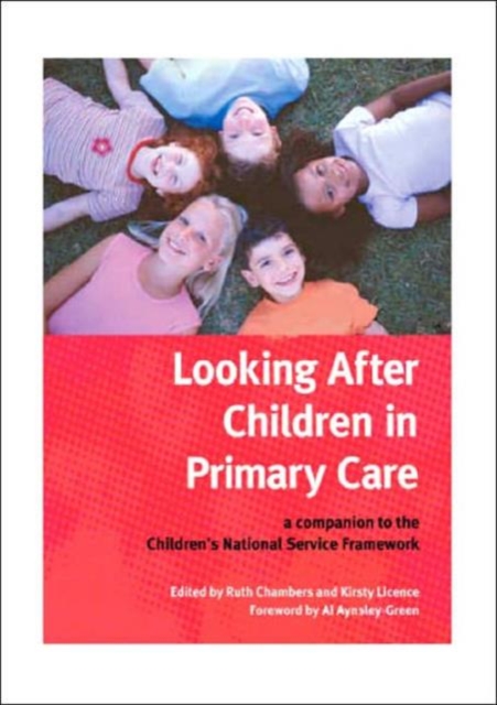 Looking After Children In Primary Care : A Companion to the Children's National Service Framework, Paperback / softback Book