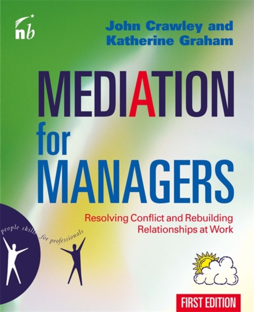 Mediation for Managers : Resolving Conflict and Rebuilding Relationships at Work, Paperback / softback Book
