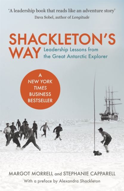 Shackleton's Way : Leadership Lessons from the Great Antarctic Explorer, Paperback / softback Book