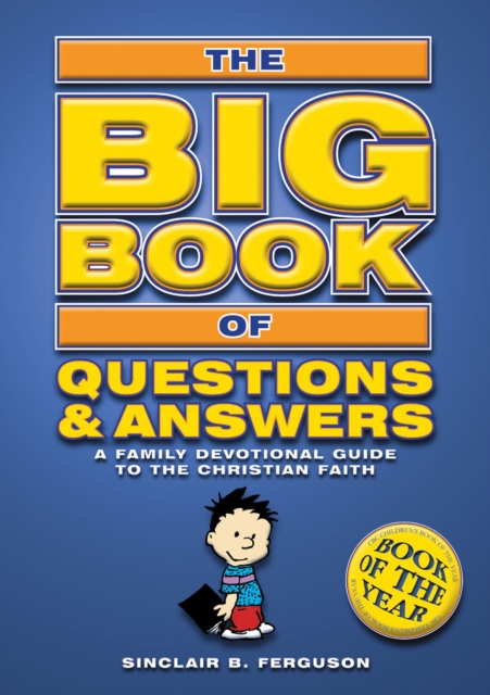 Big Book of Questions & Answers : A Family Devotional Guide to the Christian Faith, Paperback / softback Book