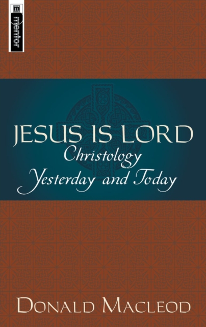 Jesus is Lord : Christology Yesterday and Today, Paperback / softback Book