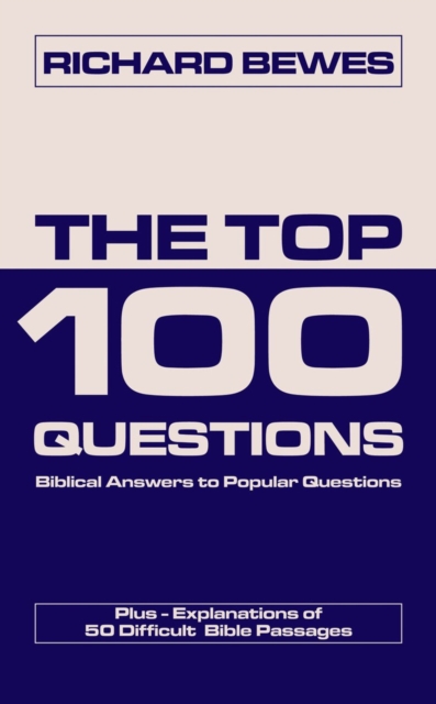 The Top 100 Questions : Biblical Answers to Popular Questions, Paperback / softback Book