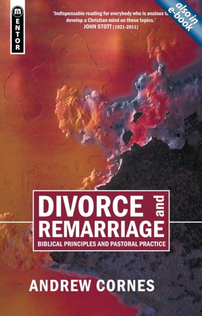 Divorce And Remarriage : Biblical Principles and Pastoral Practice, Paperback / softback Book
