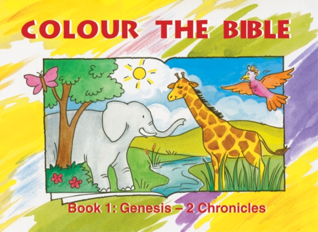 Colour the Bible Book 1 : Genesis - 2 Chronicles, Paperback / softback Book