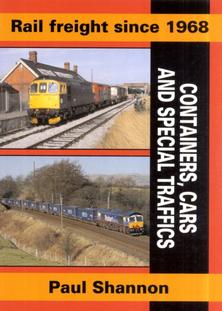 Rail Freight Since 1968 : Containers, Cars & Special Traffics, Paperback / softback Book
