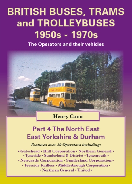 British Buses, Trams and Trolleybuses 1950s-1970s : South, West and North Yorkshire v. 5, Paperback / softback Book