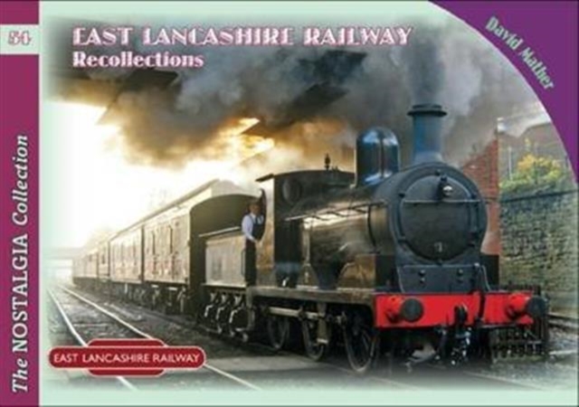 East Lancashire Railway Recollections, Paperback / softback Book