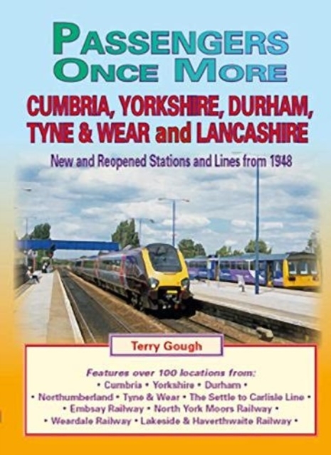 Passengers Once More:Cumbria,Yorkshire, Durham, Tyne & Wear and Lancashire, Paperback / softback Book