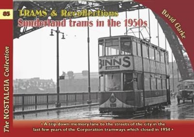Trams & Recollections: Sunderland Trams in the 1950s, Paperback / softback Book