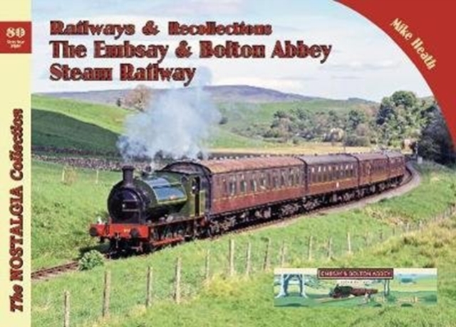 The Embsay & Bolton Abbey Steam Railway : 80, Paperback / softback Book