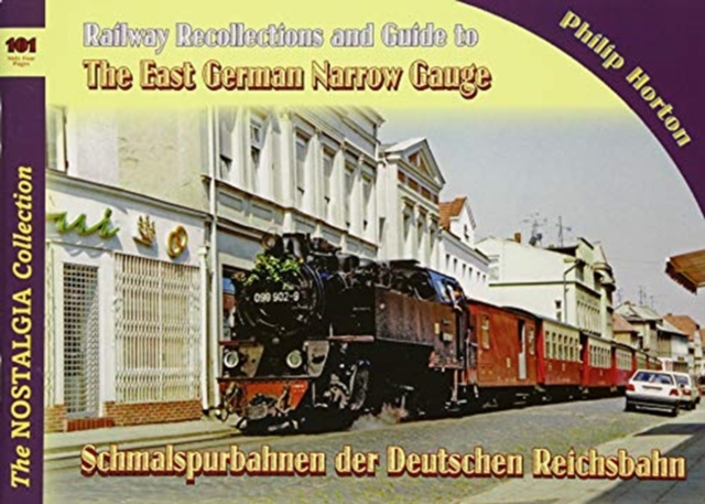 Vol 101 Railways & Recollections 101 The East German Narrow Gauge, Paperback / softback Book