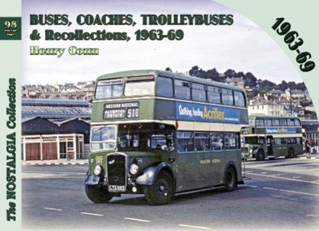Buses, Coaches, Trolleybuses & Recollections  1963-69 : 98, Paperback / softback Book
