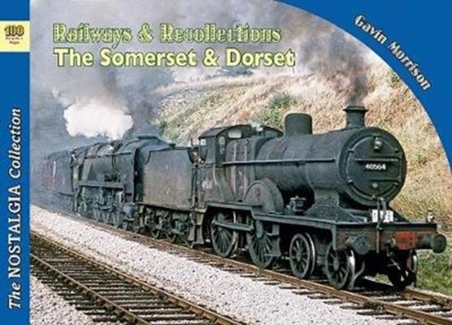 Railways & Recollections  The Somerset and Dorset Railway 1961-66, Paperback / softback Book