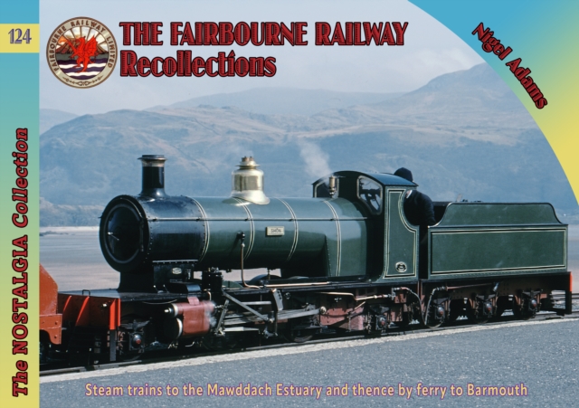 Railways & Recollections The Fairbourne Railway, Paperback / softback Book