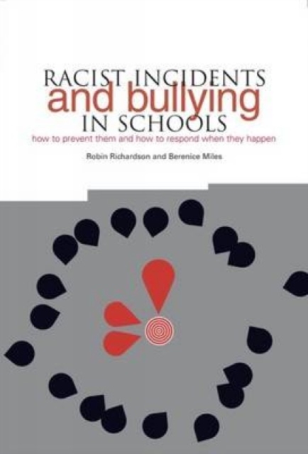 Racist Incidents and Bullying in Schools : How to Prevent Them and How to Respond When They Happen, PDF eBook