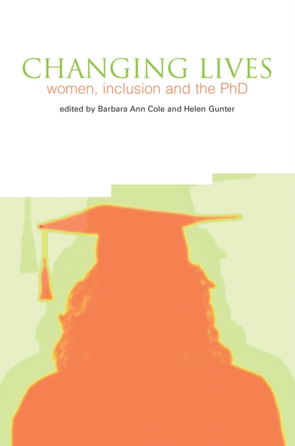 Changing Lives : Women, Inclusion and the PhD, PDF eBook