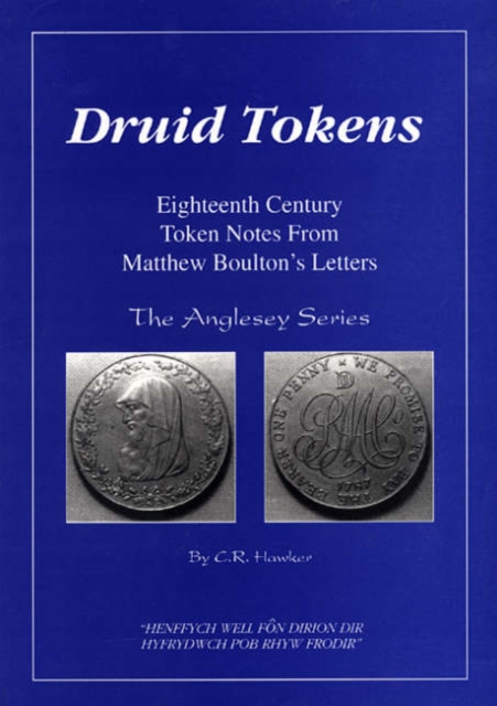 Druid Tokens : Eighteenth Century Token Notes from Matthew Boulton's Letters, Paperback / softback Book