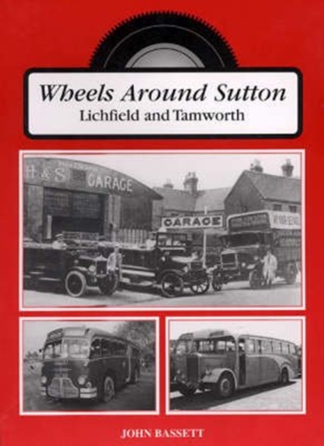 Wheels Around Sutton, Tamworth and Lichfield, Paperback / softback Book