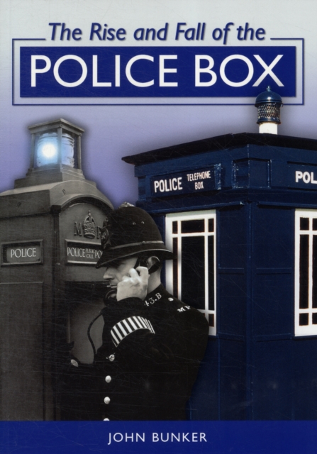 The Rise and Fall of the Police Box, Paperback / softback Book