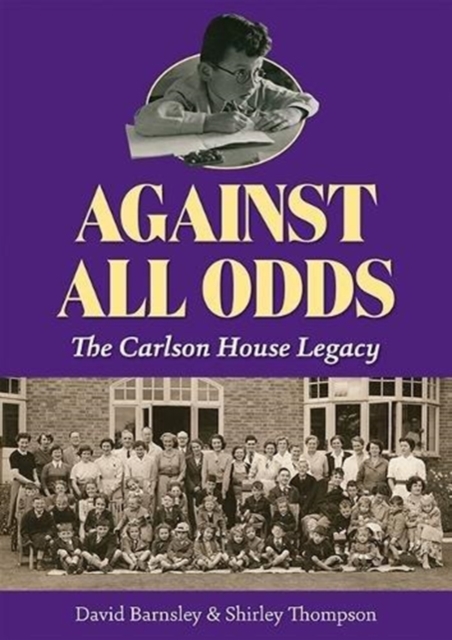 Against All Odds : The Carlson House Legacy, Paperback / softback Book