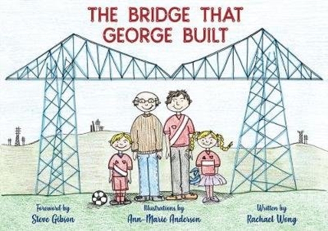 The Bridge That George Built, Paperback / softback Book