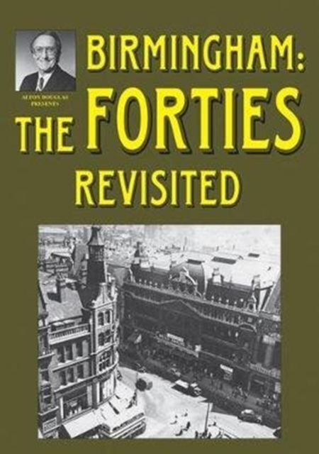 Birmingham: The Forties Revisited, Paperback / softback Book