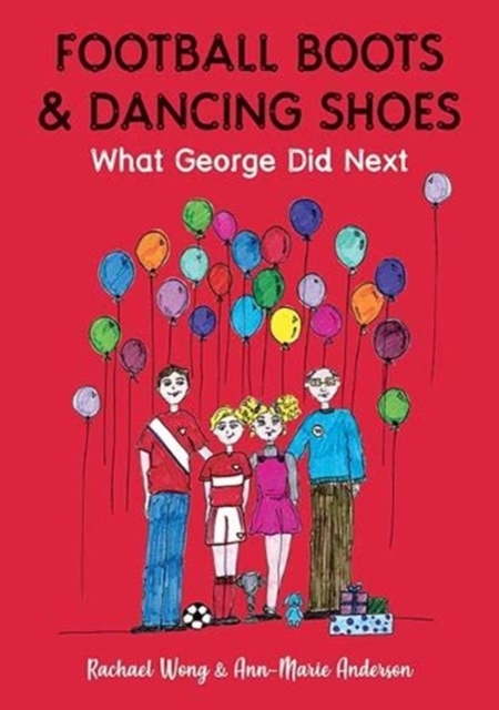 Football Boots & Dancing Shoes: What George Did Next, Paperback / softback Book
