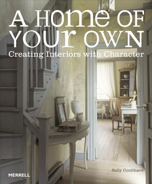 Home of Your Own: Creating Interiors with Character, Hardback Book