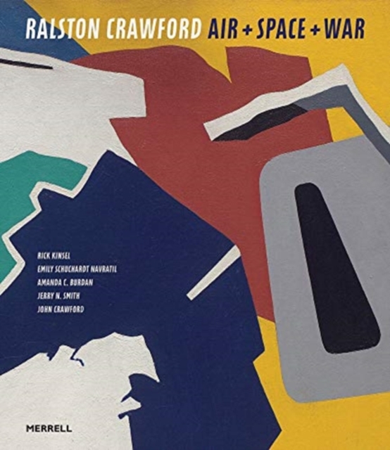 Ralston Crawford : Air & Space & War, Hardback Book