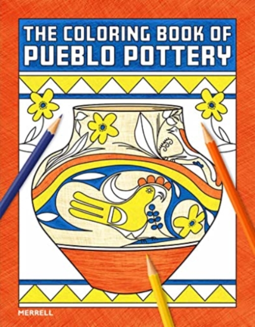 The Coloring Book of Pueblo Pottery, Paperback / softback Book