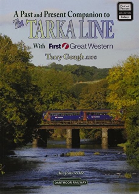 The Tarka Line : Featuring the Dartmoor Railway, Paperback / softback Book