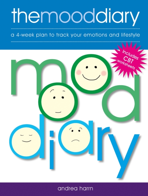 Mood Diary : A 4-week plan to track your emotions and lifestyle, Paperback / softback Book