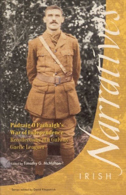 Padraig O Fathaigh's War of Independence : Recollections of a Galway Gaelic Leaguer, Paperback / softback Book