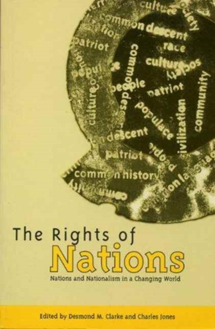 The Rights of Nations : Nations and Nationalism in a Changing World, Paperback / softback Book