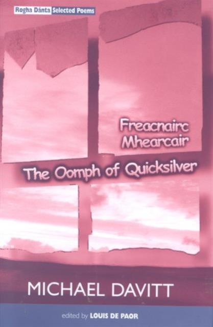 Oomph of Quicksilver/Freacnairc Mhearcair Rogha D?nta : Selected Poems 1970-1998, Hardback Book