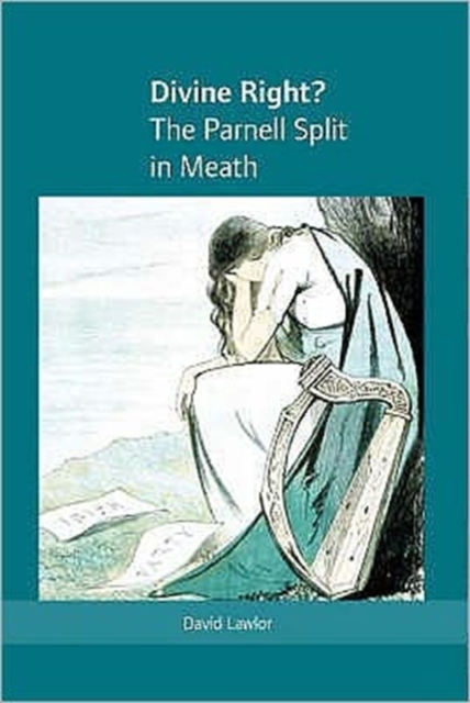 Divine Right? the Parnell Split in Meath, Paperback / softback Book