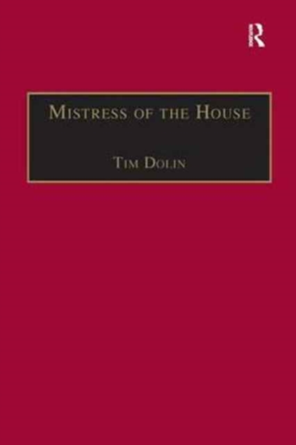 Mistress of the House : Women of Property in the Victorian Novel, Hardback Book