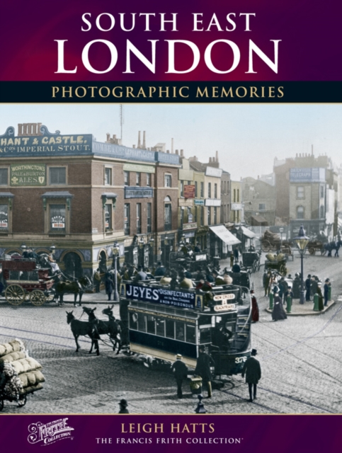South East London : Photographic Memories, Paperback / softback Book