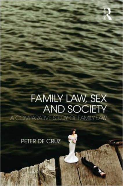 Family Law, Sex and Society : A Comparative Study of Family Law, Paperback / softback Book