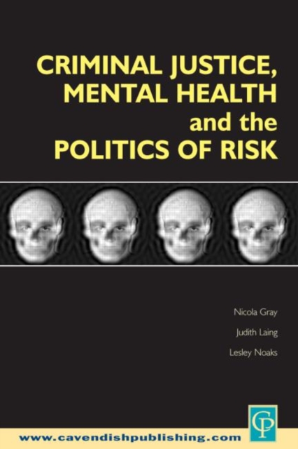 Criminal Justice, Mental Health and the Politics of Risk, Paperback / softback Book