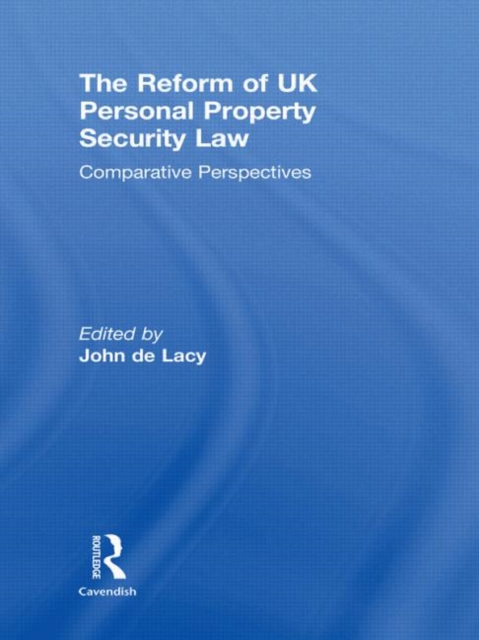 The Reform of UK Personal Property Security Law : Comparative Perspectives, Hardback Book