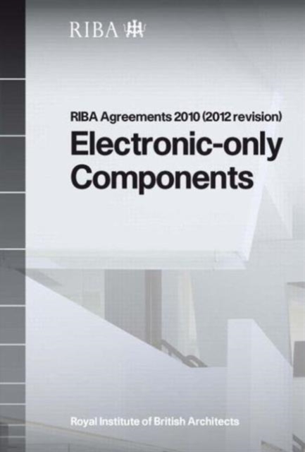 RIBA Agreements 2010 (2012 revision) Electronic Only Components - Printed Copy, Paperback / softback Book