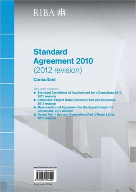 Riba Standard Agreement 2010 (2012 Revision): Consultant, Paperback Book