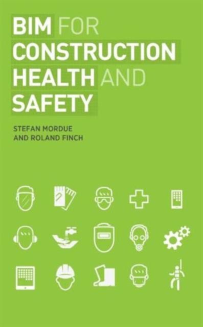 BIM for Construction Health and Safety, Paperback / softback Book