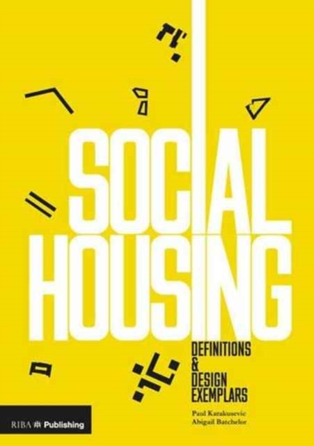 Social Housing : Definitions and Design Exemplars, Hardback Book