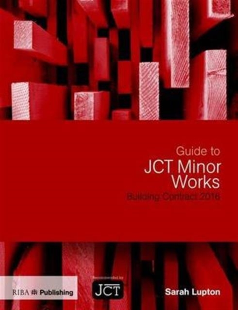 Guide to JCT Minor Works Building Contract 2016, Paperback / softback Book
