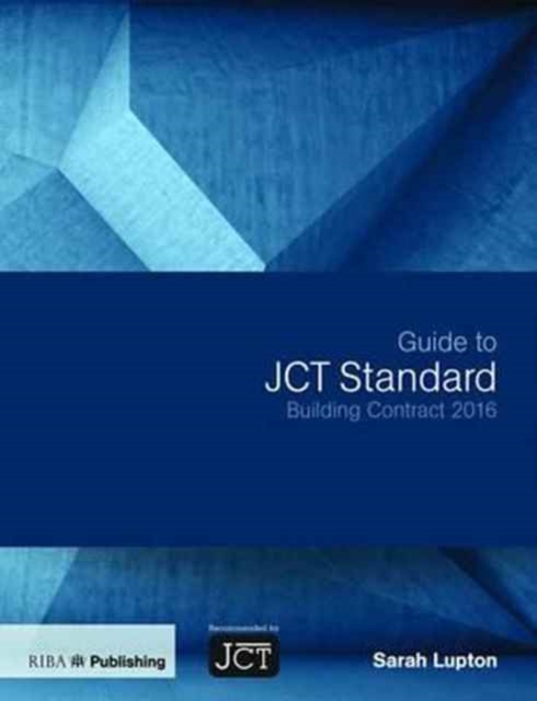 Guide to JCT Standard Building Contract 2016, Paperback / softback Book