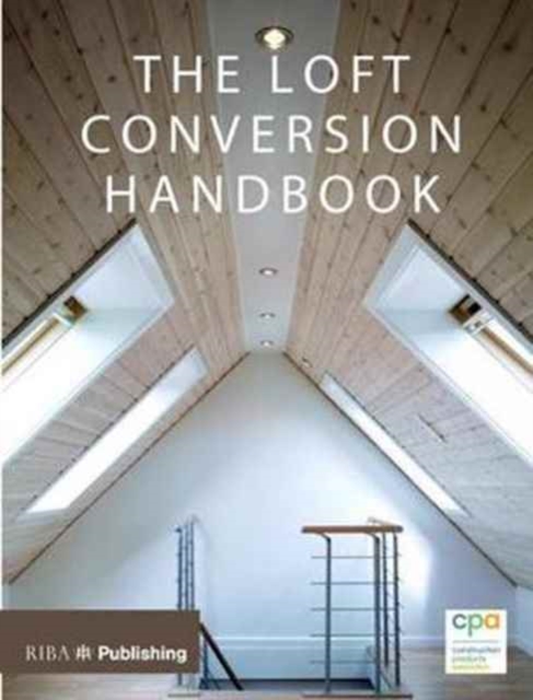 Loft Conversion Handbook, Paperback / softback Book