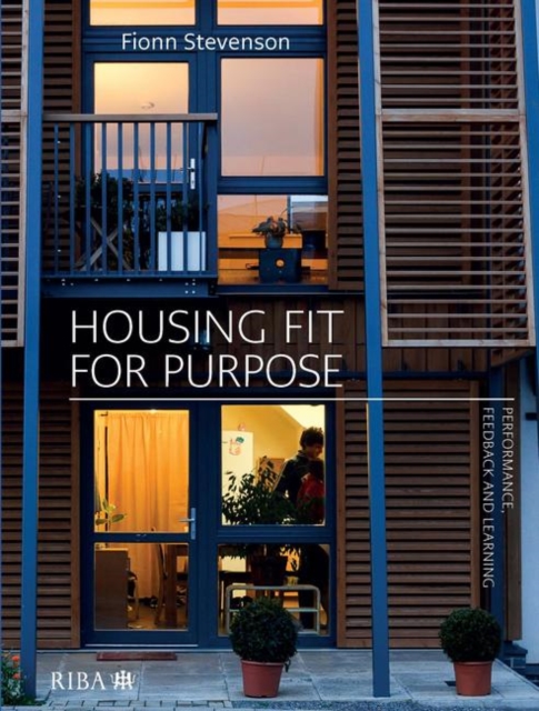 Housing Fit For Purpose : Performance, Feedback and Learning, Paperback / softback Book
